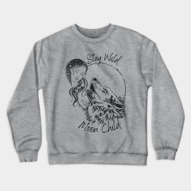 Stay Wild Moon Child Crewneck Sweatshirt by Gifts of Recovery